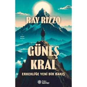 Doğan Novus Güneş Kral - Erkekliğe Yeni Bir Bakış - Ray Rizzo