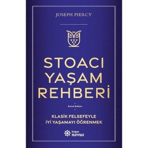 Doğan Novus Stoacı Yaşam Rehberi - Joseph Piercy