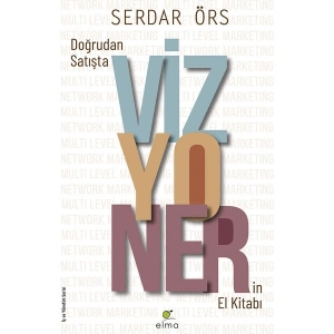 Doğrudan Satışta Vizyonerin El Kitabı - Serdar Örs