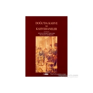 DoğuDa Kahve Ve Kahvehaneler-Derleme