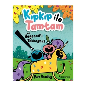 Domingo Yayınevi Kıpkıp ile Tamtam ve Heyecanlı Tekboynuz