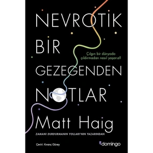Domingo Yayınevi Nevrotik Bir Gezegenden Notlar - Matt Haig