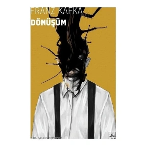 Dönüşüm - Franz Kafka