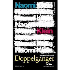 Doppelganger - Ayna Dünyaya Yolculuk - Naomi Klein