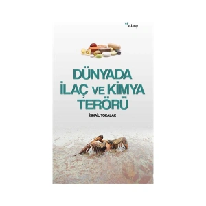 Dünyada İlaç Ve Kimya Terörü-İsmail Tokalak