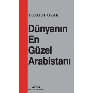 Dünyanın En Güzel Arabistanı - Turgut Uyar