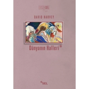 Dünyanın Halleri - David Harvey