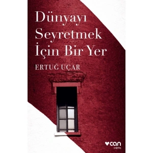 Dünyayı Seyretmek İçin Bir Yer - Ertuğ Uçar