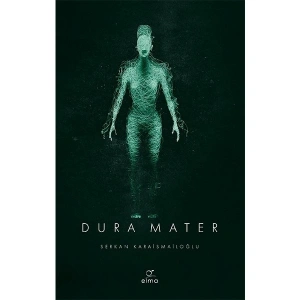 Dura Mater - Serkan Karaismailoğlu