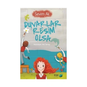 Duvarlar Resim Olsa - Sevim Ak