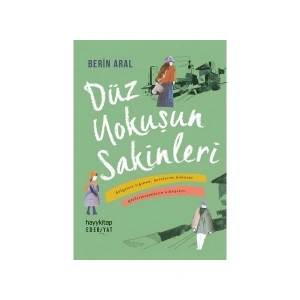 Düz Yokuşun Sakinleri - Berin Aral