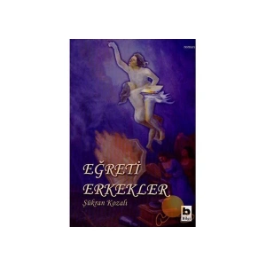 Eğreti Erkekler - Şükran Kozalı