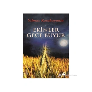Ekinler Gece Büyür - Yılmaz Karakoyunlu