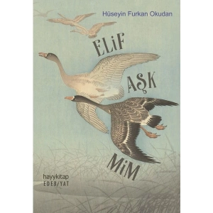 Elif Aşk Mim - Hüseyin Furkan Okudan