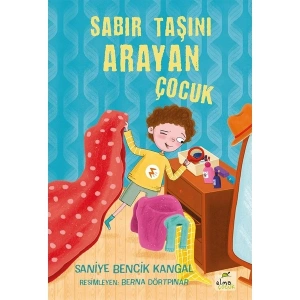 Elma Çocuk Sabır Taşını Arayan Çocuk - Saniye Bencik Kangal