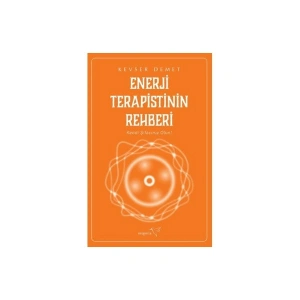 Enerji Terapistinin Rehberi - Kevser Demet