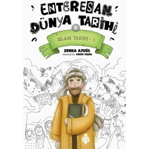 Enteresan Dünya Tarihi 3 - İslam Tarihi-1 - Zehra Aygül