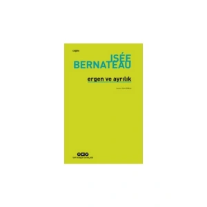 Ergen ve Ayrılık: Isee Bernateau