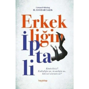 Erkekliğin İptali - Haydar Salık