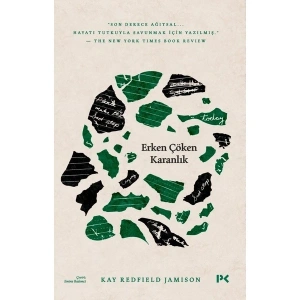 Erken Çöken Karanlık - Kay Redfield Jamison