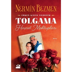 Erken Kayan Yıldızım Tolgama Hasret Mektupları - Nermin Bezmen