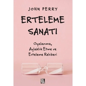 Erteleme Sanatı - John Perry