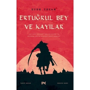 Ertuğrul Bey Ve Kayılar - Ufuk Tufan