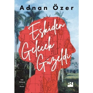 Eskiden Gelecek Güzeldi - Adnan Özer