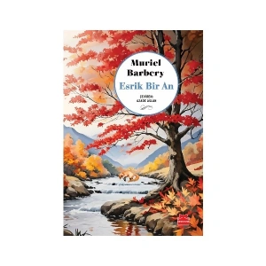 Esrik Bir An - Muriel Barbery