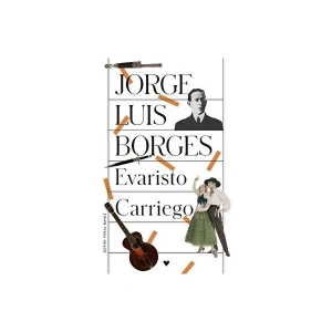 Evaristo Carriego - Jorge Luis Borges