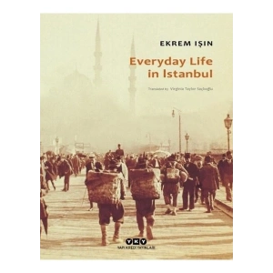 Everyday Life In Istanbul - Ekrem Işın