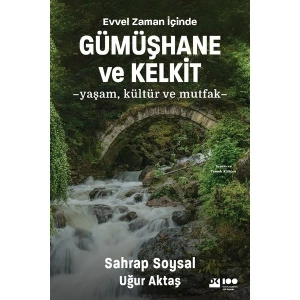 Evvel Zaman Içinde Gümüşhane ve Kelkit