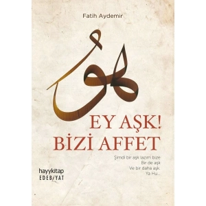 Ey Aşk! Bizi Affet - Fatih Aydemir