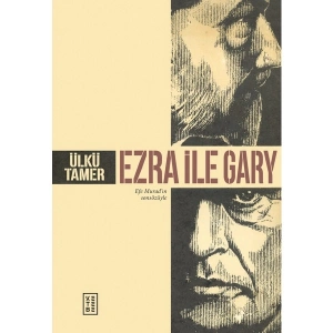 Ezra ile Gary - Ülkü Tamer
