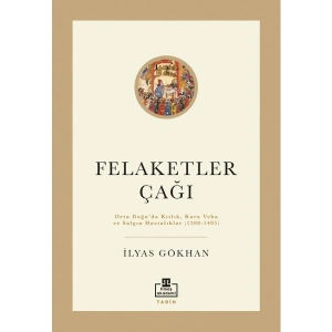 Felaketler Çağı - İlyas Gökhan
