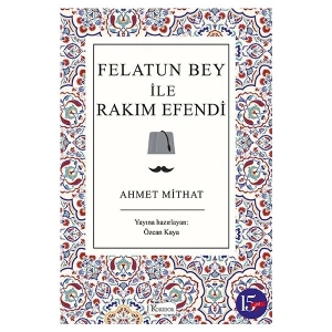 Felatun Bey ile Rakım Efendi (Bez Ciltli) - Ahmet Mithat