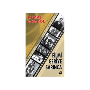 Filmi Geriye Sarınca - Kemal Anadol