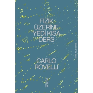 Fizik Üzerine Yedi Kısa Ders - Carlo Rovelli