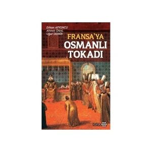 Fransa’Ya Osmanlı Tokadı-Uğur Demir