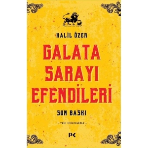 Galata Sarayı Efendileri - Halil Özer