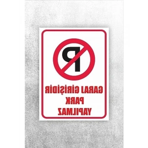 Garaj Girişinde Park Yapılmaz Uyarı Levhası - 20 x 30 cm