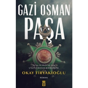 Gazi Osman Paşa - Okay Tiryakioğlu
