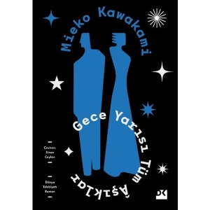 Gece Yarısı Tüm Aşıklar - Mieko Kawakami