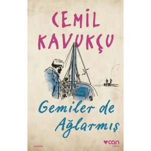 Gemiler De Ağlarmış - Cemil Kavukçu