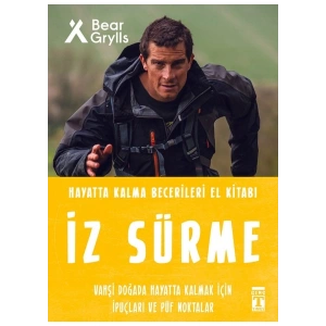 Genç Timaş Hayatta Kalma Becerileri El Kitabı İz Sürme - Bear Grylls 48 Sayfa Ciltsiz