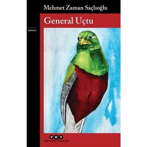 General Uçtu - Mehmet Zaman Saçlıoğlu