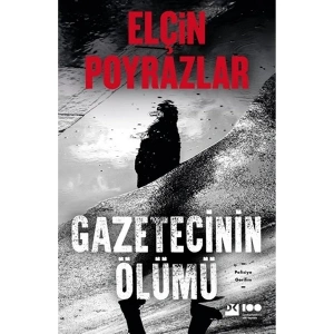Gezetecinin Ölümü - Elçin Poyrazlar