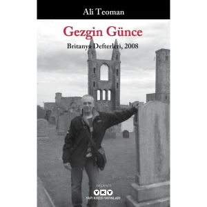Gezgin Günce - Britanya Defterleri, 2008 - Ali Teoman