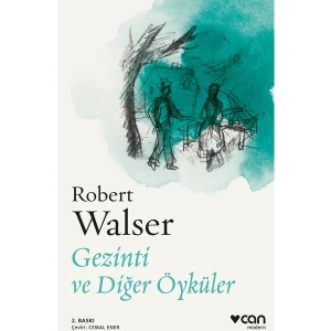 Gezinti ve Diğer Öyküler - Robert Walser