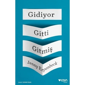 Gidiyor Gitti Gitmiş - Jenny Erpenbeck